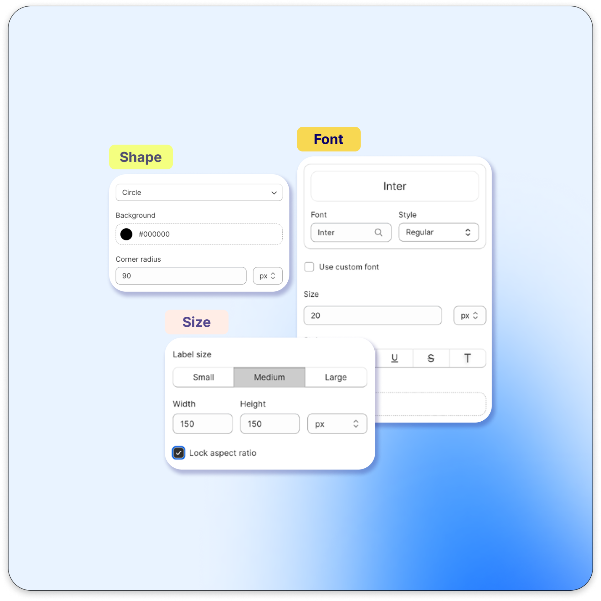 Shape, size and font controls for customizing the AI label style